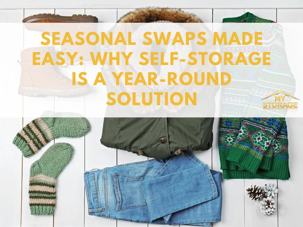Seasonal Swaps Made Easy: Why Self-Storage Is a Year-Round Solution