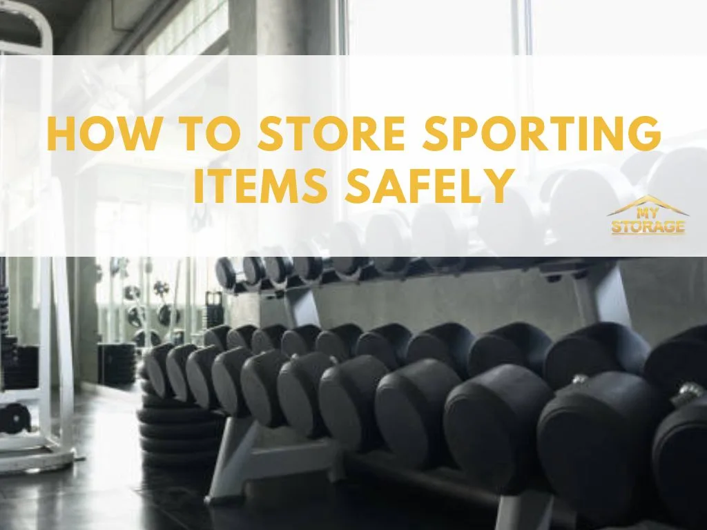 How To Store Sporting Items Safely