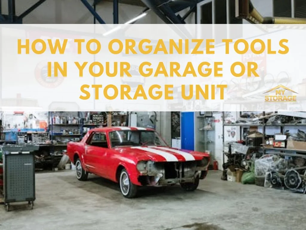 How to Organize Tools in Your Garage or Storage Unit