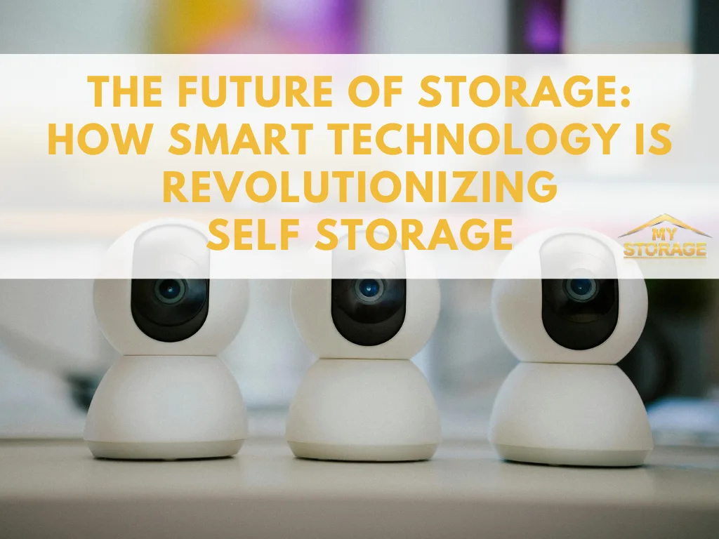 The Future of Storage: How Smart Technology is Revolutionizing Self Storage