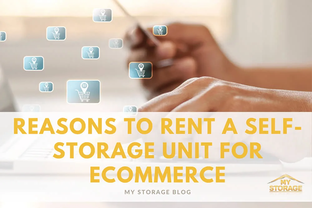 12 Reasons to Rent a Self-Storage Unit For Ecommerce